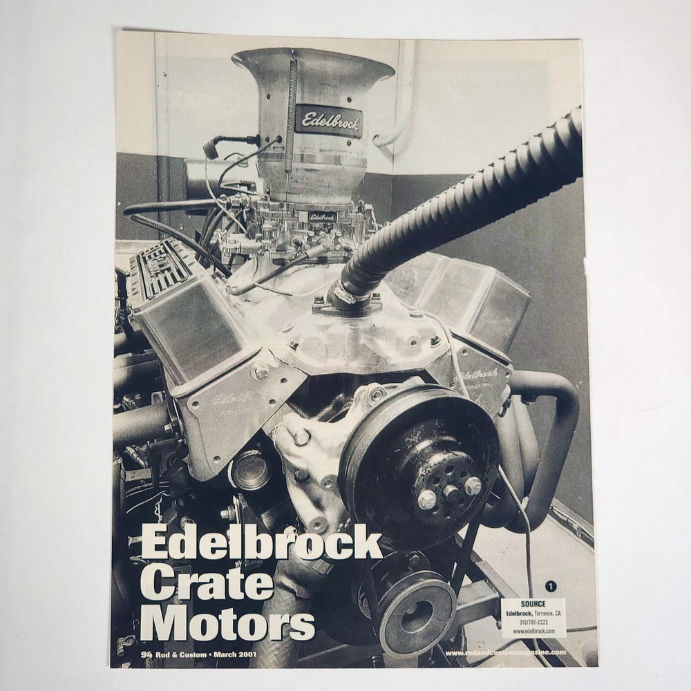 Edelbrock Crate Motors Black & White Print Ad 2001 Rod & Custom Magazine 8.5x11"